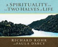 A Spirituality for the Two Halves of Life