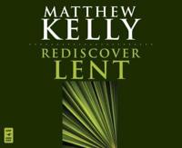 Rediscover Lent