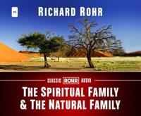 The Spiritual Family and the Natural Family