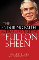 The Enduring Faith and Timeless Teachings of Fulton Sheen