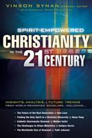 Spirit-Empowered Christianity in the Twenty-First Century