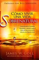 Cómo Vivir Una Vida Sobrenatural