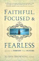 Faithful, Focused & Fearless