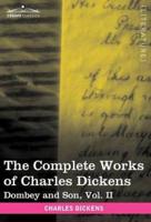 The Complete Works of Charles Dickens (in 30 Volumes, Illustrated): Dombey and Son, Vol. II