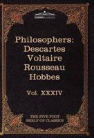 French and English Philosophers: Descartes, Voltaire, Rousseau, Hobbes: The Five Foot Shelf of Classics, Vol. XXXIV (in 51 Volumes)