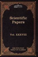 Scientific Papers: Physiology, Medicine, Surgery, Geology: The Five Foot Shelf of Classics, Vol. XXXVIII (in 51 Volumes)