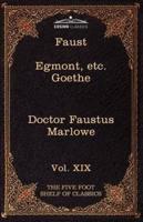 Faust, Part I, Egmont & Hermann, Dorothea, Dr. Faustus: The Five Foot Shelf of Classics, Vol. XIX (in 51 Volumes)