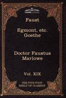 Faust, Part I, Egmont & Hermann, Dorothea, Dr. Faustus: The Five Foot Shelf of Classics, Vol. XIX (in 51 Volumes)