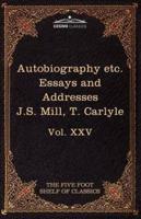 Autobiography of J.S. Mill & on Liberty; Characteristics, Inaugural Address at Edinburgh & Sir Walter Scott: The Five Foot Classics, Vol. XXV (in 51 V