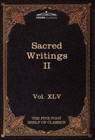 Sacred Writings II: Christian, Buddhist, Hindu, Mohammedan: The Five Foot Shelf of Classics, Vol. XLV (in 51 Volumes)