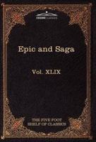 Epic and Saga - Beowulf Et.Al.: The Five Foot Shelf of Classics, Vol. XLIX (in 51 Volumes)