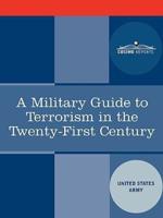 A Military Guide to Terrorism in the Twenty-First Century