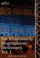 Ibn Khallikan's Biographical Dictionary, Vol. I (in 4 Volumes)