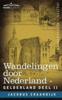 Wandelingen Door Nederland: Gelderland - Deel II