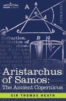Aristarchus of Samos: The Ancient Copernicus