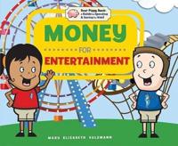 Money for Entertainment