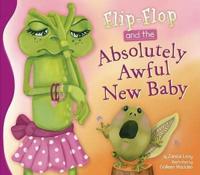 Flip-Flop and the Absolutely Awful New Baby