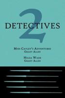 2 Detectives: Miss Cayley's Adventures / Hilda Wade