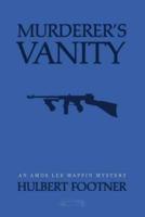 Murderer's Vanity (an Amos Lee Mappin mystery)
