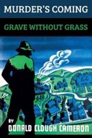 Murder's Coming / Grave Without Grass