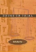 Drugs on Trail. Inhalants