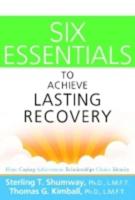 Six Essentials to Achieve Lasting Recovery