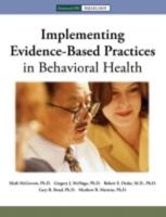 Implementing Evidence-Based Practices in Behavioral Health