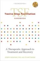 Twelve Step Facilitation Handbook