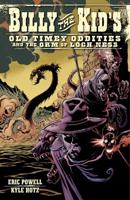 Billy the Kid's Old Timey Oddities and the Orm of Loch Ness