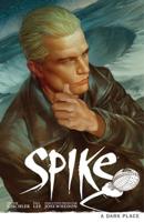 Spike. Season 9 A Dark Place