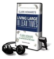 Clark Howard's Living Large in Lean Times