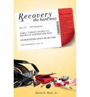 Recovery the Hard Way