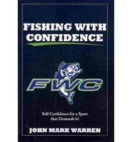 Fishing with Confidence: Self Confidence for a Sport That Demands It