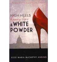 High Heels, Honey Lips, & White Powder: The Tales & Salvation of a Proverbs 5 Woman