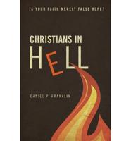 Christians in Hell: Is Your Faith Merely False Hope?