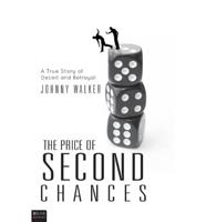 The Price of Second Chances: A True Story of Deceit and Betrayal