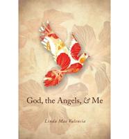 God, the Angels, & Me