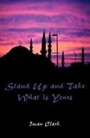 Stand Up and Take What Is Yours