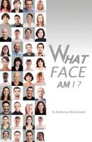 What Face Am I?