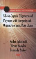 Silicon-Organic Oligomers and Polymers With Inorganic and Organic-Inorganic Main Chains