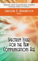 Spectrum Issues for the New Communications Age