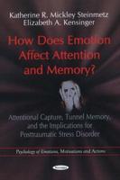 How Does Emotion Affect Attention and Memory?