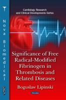 Significance of Free Radical-Modified Fibrinogen in Thrombosis and Related Diseases