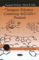 Inorganic Polymers Containing -Re(CO)3L+ Pendants