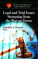 Legal and Trial Issues Stemming from the War on Terror