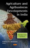 Agriculture and Agribusiness Developments in India