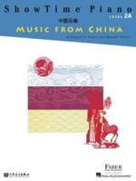 Showtime Piano Music from China - Level 2A