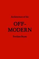 Architecture of the Off-Modern