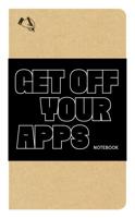 Get Off Your Apps Notebook