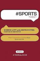 # Sports Tweet Book01: What I Learned from Coaches about Sports and Life
